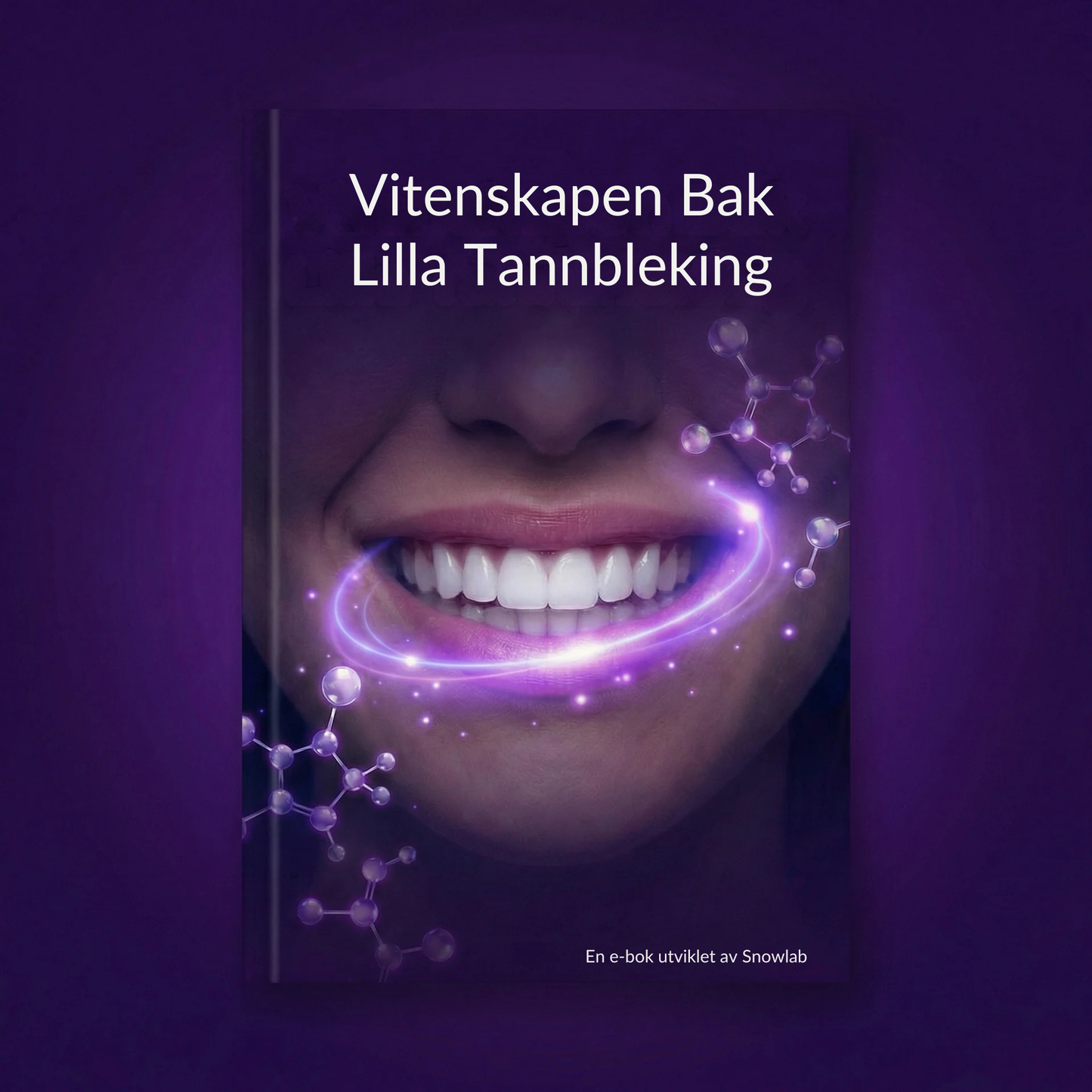 Vitenskapen bak lilla tannbleking – Veiledning